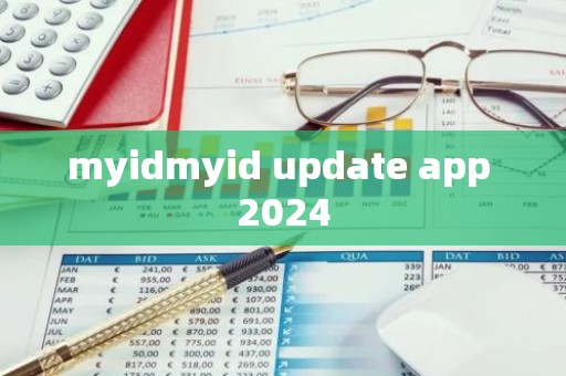 myidmyid update app 2024